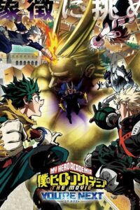 Boku no Hero Academia the Movie 4: You’re Next