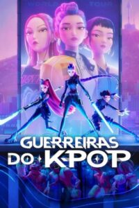 Guerreiras do K-Pop Dublado