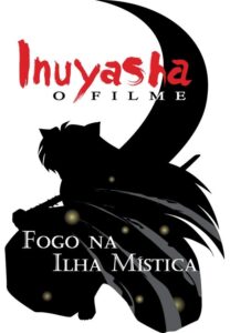 InuYasha 4: Fogo na Ilha Mística Dublado