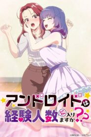 Android wa Keiken Ninzuu ni Hairimasu ka??