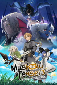 Mushoku Tensei III: Isekai Ittara Honki Dasu